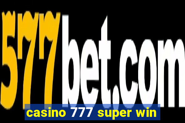 casino 777 super win