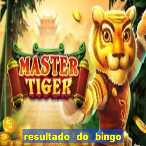 resultado do bingo de hoje