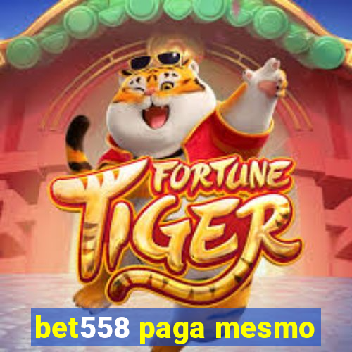 bet558 paga mesmo