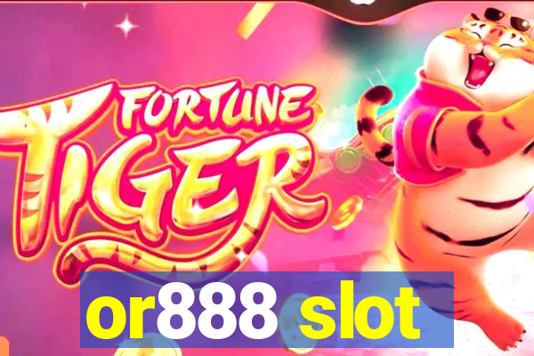 or888 slot