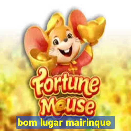 bom lugar mairinque