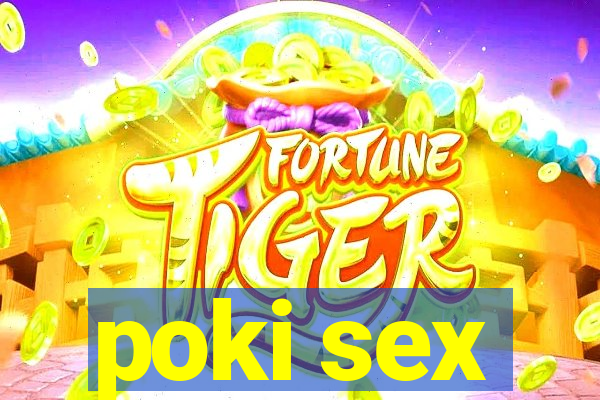 poki sex