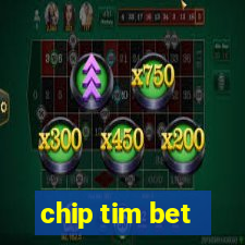 chip tim bet