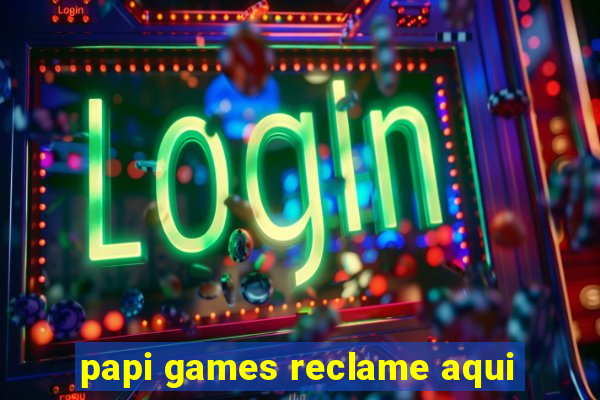 papi games reclame aqui