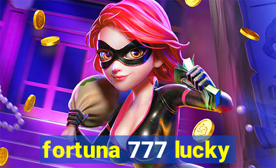 fortuna 777 lucky