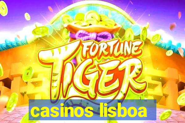 casinos lisboa