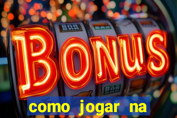 como jogar na lampions bet