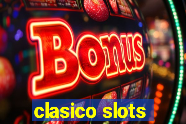 clasico slots