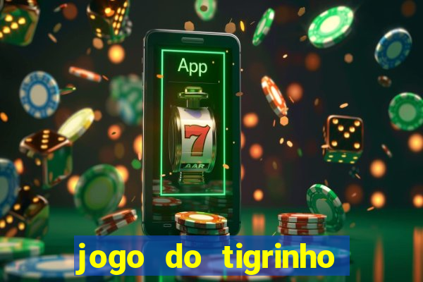 jogo do tigrinho com b么nus