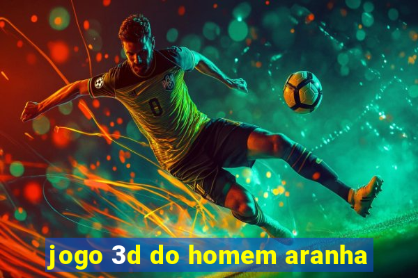 jogo 3d do homem aranha