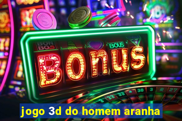 jogo 3d do homem aranha