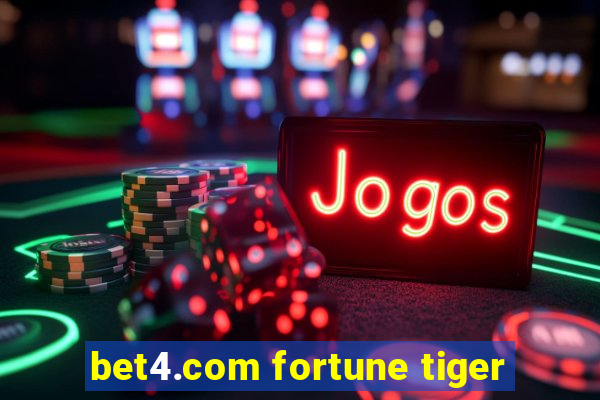 bet4.com fortune tiger