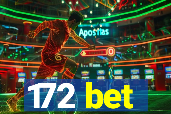 172 bet