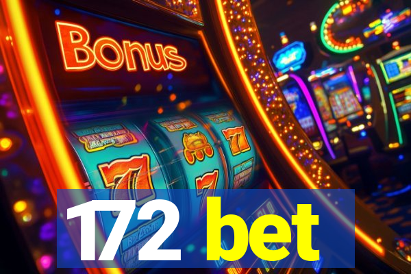 172 bet