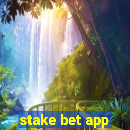 stake bet app