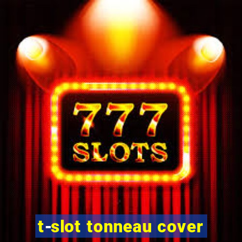 t-slot tonneau cover