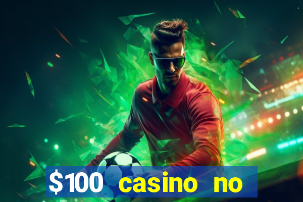 $100 casino no deposit bonus codes