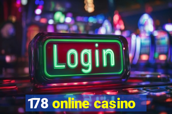 178 online casino