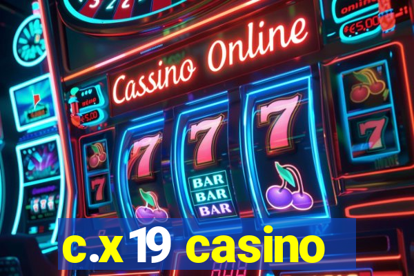 c.x19 casino