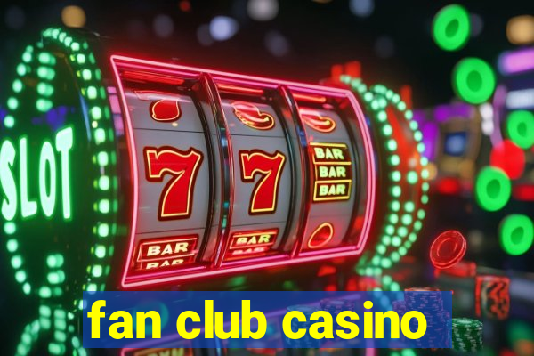 fan club casino