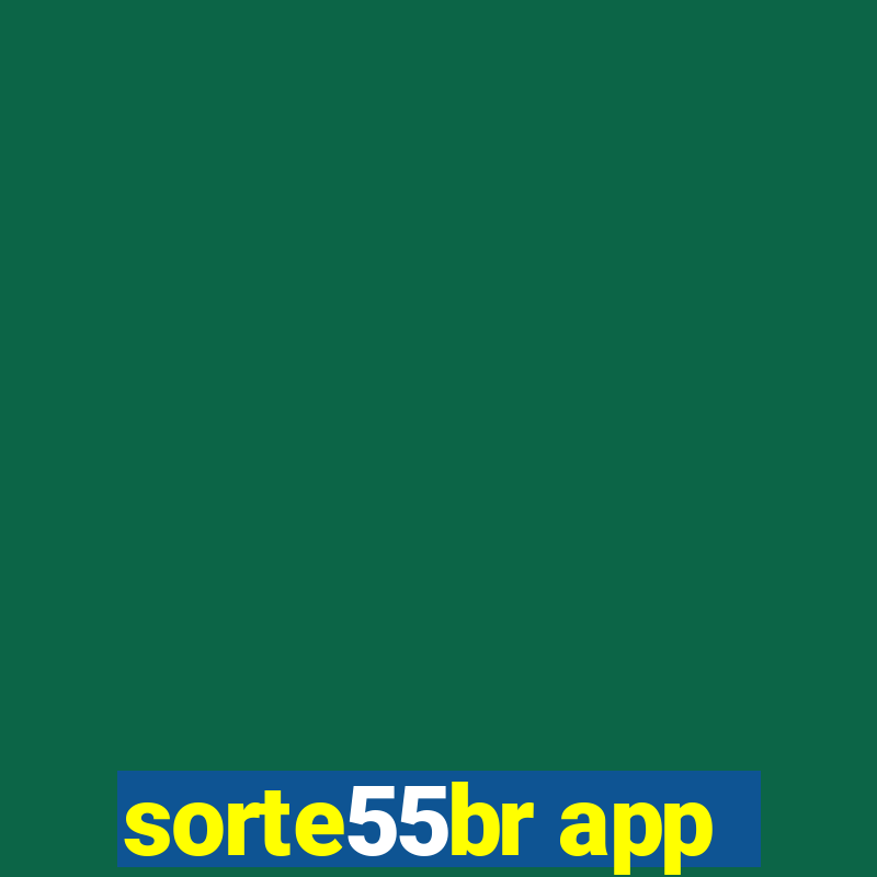 sorte55br app