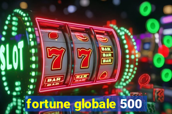 fortune globale 500