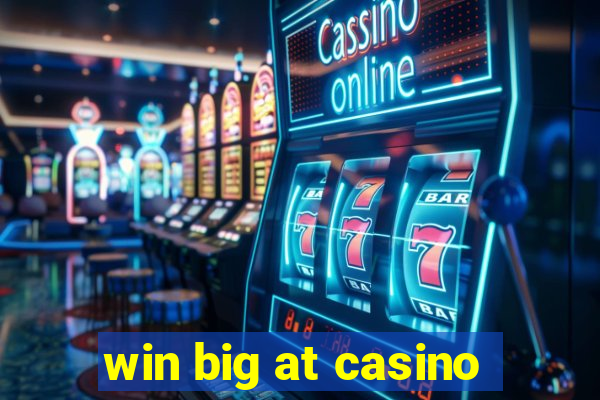 win big at casino