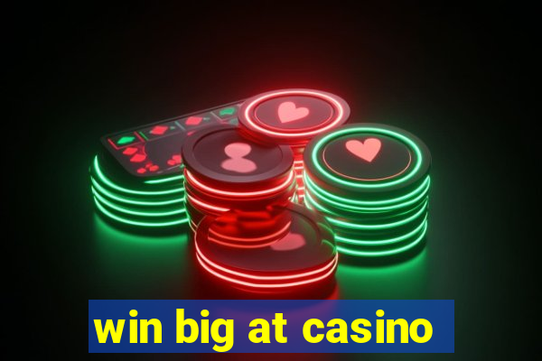 win big at casino