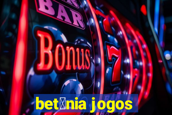 bet芒nia jogos