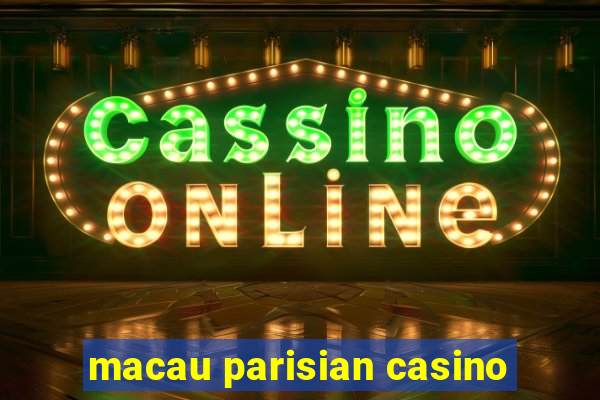 macau parisian casino