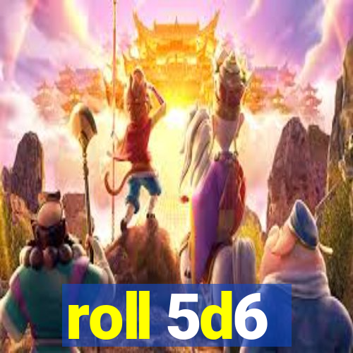 roll 5d6