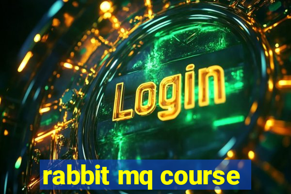 rabbit mq course