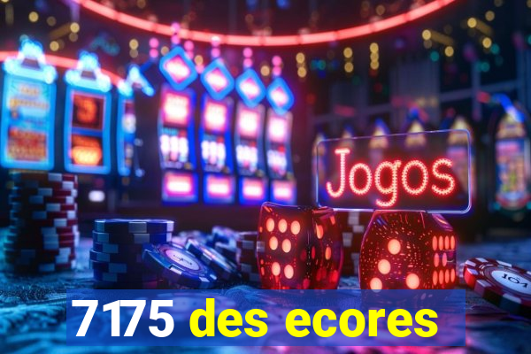 7175 des ecores