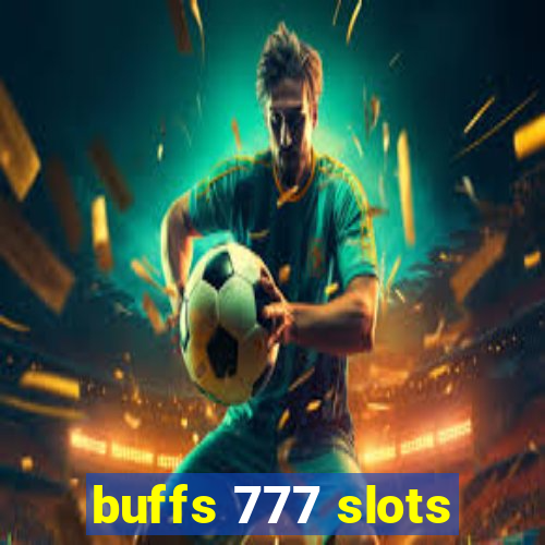 buffs 777 slots