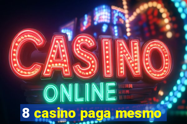 8 casino paga mesmo