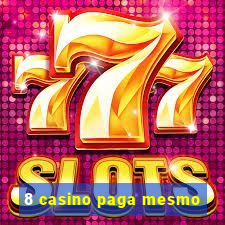 8 casino paga mesmo