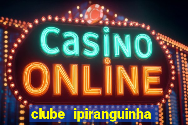 clube ipiranguinha porto alegre