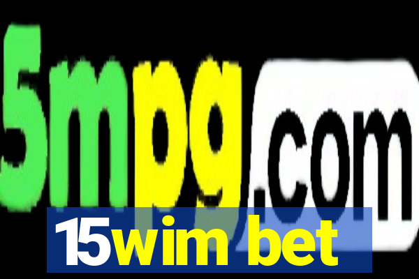 15wim bet