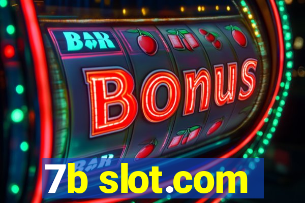 7b slot.com