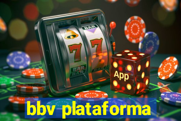 bbv plataforma