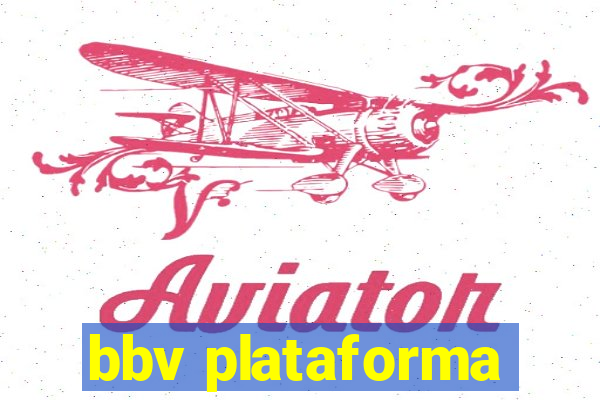 bbv plataforma