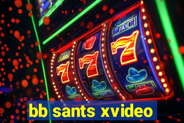 bb sants xvideo