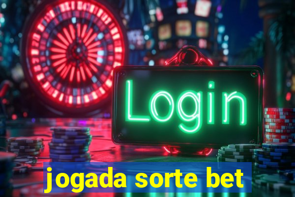 jogada sorte bet