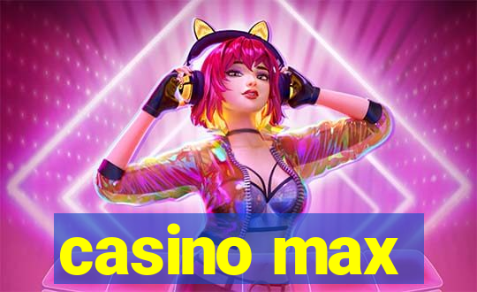 casino max