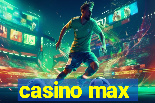 casino max