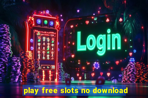 play free slots no download