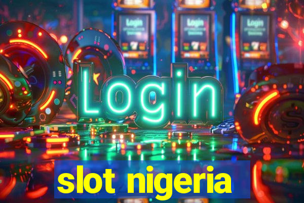 slot nigeria