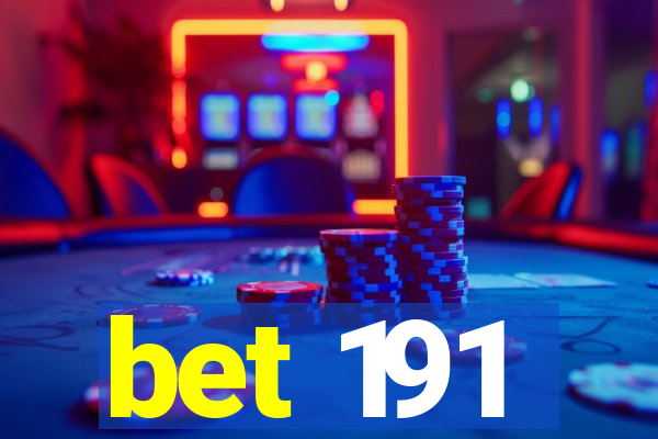 bet 191