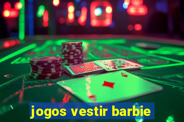 jogos vestir barbie