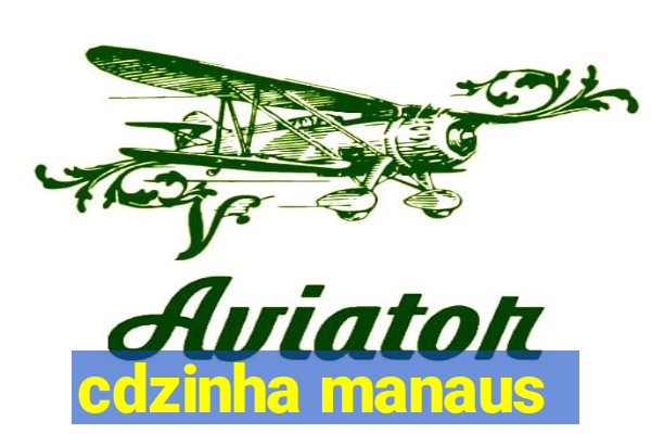 cdzinha manaus